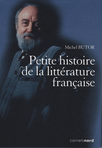 M. Butor, Petite histoire de la littérature française. Anthologie de la littérature française