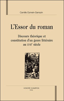 C. Esmein-Sarrazin, L'Essor du roman. Discours théorique et constitution d'un genre littéraire au XVIIe siècle 