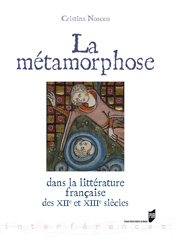 C. Noacco, La Métamorphose dans la littérature française des XIIe et XIIIe siècles