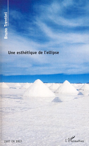 B. Trentini, Une esthétique de l'ellipse