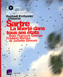 F. George, F. Worms, J. Simont, Sartre, La liberté dans tous ses états