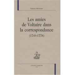 P. Ménissier, Les Amies de Voltaire dans la Correspondance (1749-1778)