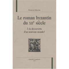 Fl. Meunier, Le Roman byzantin du XIIe siècle