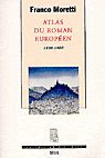 F. Moretti, Atlas du roman européen. 1800-1900.