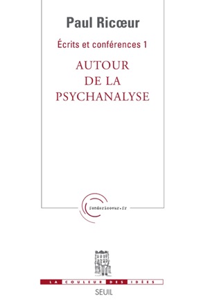 P. Ricoeur,  Ecrits et conférences 1. Autour de la psychanalyse 