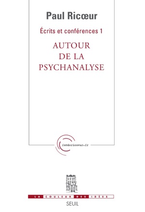P. Ricoeur, Ecrits et conférences 1. Autour de la psychanalyse