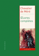 Chevalier de Méré, Oeuvres complètes