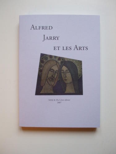 H. Béhar, et J. Schuh, Alfred Jarry et les arts