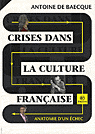 A. de Baecque, <em>Crises dans la culture française</em>