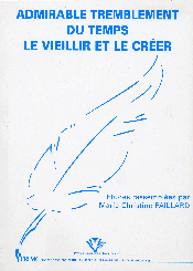 M.-C. Paillard (dir.), Admirable tremblement du temps. Le vieillir et le créer