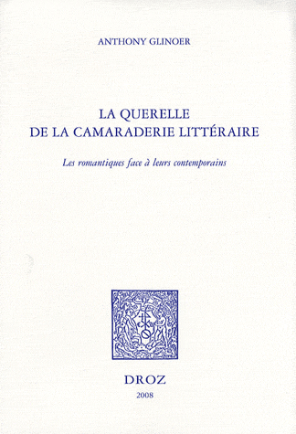 A. Glinoer, La Querelle de la camaraderie littéraire