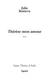 J. Kristeva, Thérèse mon amour