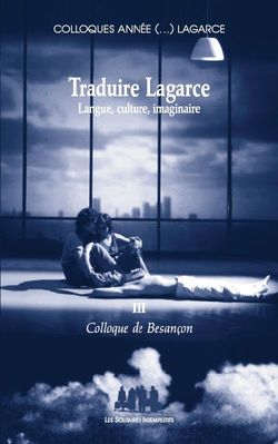 Traduire Lagarce - Langue, culture, imaginaire.
