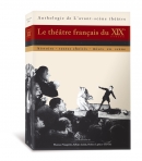 Le théâtre français du XIXe siècle, L'Anthologie de L'avant-scène théâtre.