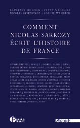 L. De Cock, F. Madeline, N. Offenstadt, S. Wahnich (dir.), Comment N. S. écrit l'histoire de France