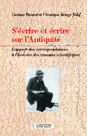 C. Bonnet, V. Krings, S'écrire et écrire sur l'Antiquité, l'apport des correspondances à l'histoire de travaux scientifiques