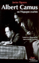 J. Figuero, Albert Camus ou l'Espagne exaltée