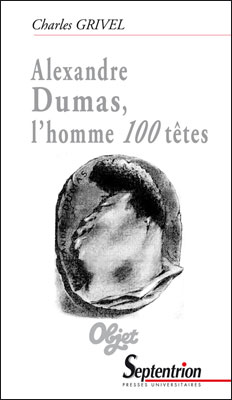 Ch. Grivel, Alexandre Dumas, l'homme 100 têtes