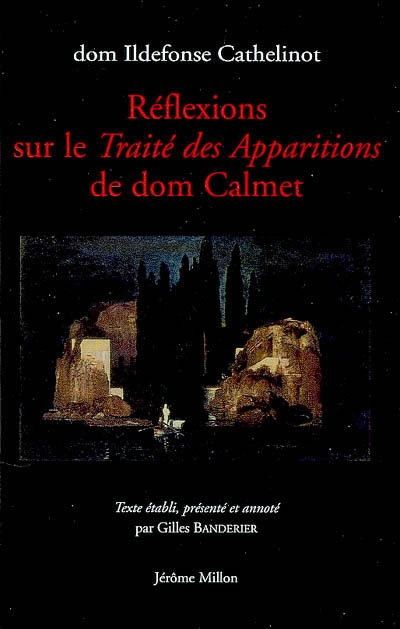 Dom Ildefonse Cathelinot, Réflexions sur le Traité des Apparitions de dom Calmet