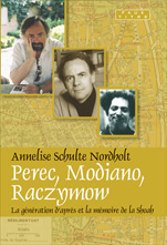 A. Schulte Nordholt, Perec, Modiano, Raczymow. La génération d'après et la Mémoire de la shoah