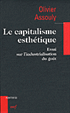 O. Assouly, Le Capitalisme esthétique.