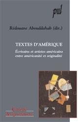 R. Abouddahab, Textes d'Amérique. Ecrivains et artistes américains, entre américanité et originalité