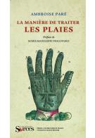 A. Paré, La Manière de traiter les plaies.