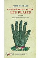 A. Paré, La Manière de traiter les plaies. 