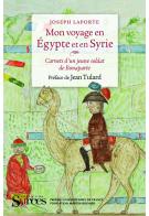 J. Laporte, Mon voyage en Égypte et en Syrie.