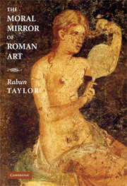 R. Taylor, The Moral Mirror of Roman Art