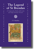 J.S. Mackley, The Legend of St Brendan. A Comparative Study of the Latin and Anglo-Norman Versions