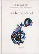 H. Bauchau, L'Atelier spirituel.