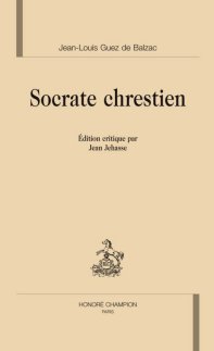 Guez de Balzac, Socrate Chrestien