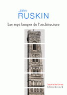 J. Ruskin, Les sept Lampes de l'architecture