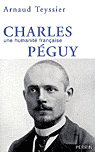 A. Teyssier, Charles Péguy. Une humanité française.