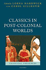 L. Hardwick, C. Gillespie (ed.), Classics in Post-Colonial Worlds.