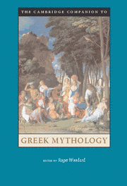  The Cambridge Companion to Greek Mythology, dir. R. D. Woodard