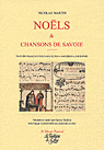N. Martin, Noëls et Chansons. En français et en patois savoyard publiés à Lyon en 1555