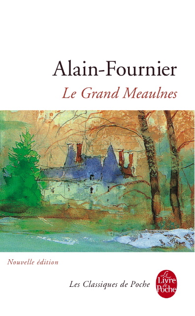 Nouvelle édition (augmentée d'un chapitre) du Grand Meaulnes