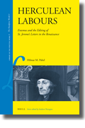 H. M. Pabel, Herculean Labours: Erasmus and the Editing of St. Jerome's Letters in the Renaissance