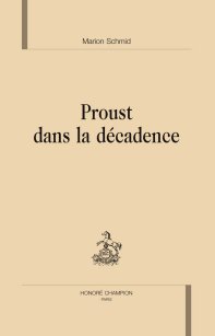 M. Schmid, Proust dans la décadence