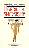 F. Rouvillois, Histoire du snobisme.