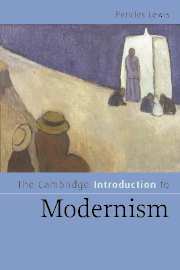 P. Lewis, The Cambridge Introduction to Modernism