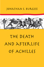 J. S. Burgess, The Death and Afterlife of Achilles