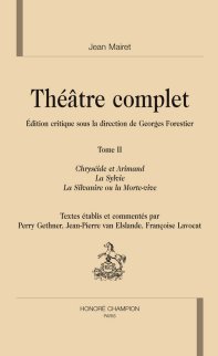 J. Mairet, Théâtre complet, t. II.