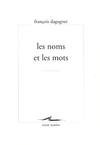 F. Dagognet, Les Noms et les mots.