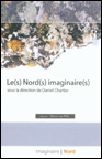 Daniel Chartier (ed.), Le(s) Nord(s) imaginaire(s) 