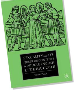 T. Pugh, Sexuality and Its Queer Discontents in Middle English Literature