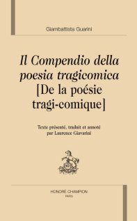 G. Guarini, Compendio della poesia tragicomica.