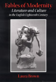 Fables of Modernity. Literature and Culture in the English Eighteenth Century
